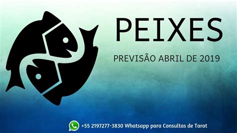 ♓peixes Abril 2019 Previsão Completa Youtube