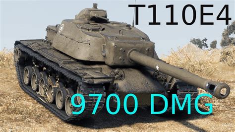 T110E4 9700 DMG WOT BLITZ YouTube