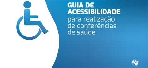 Guia De Acessibilidade Inclusão E Cidadania Na 16ª Conferência