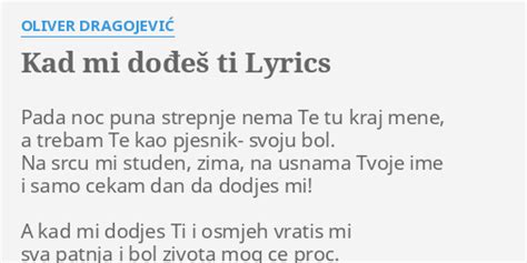 Kad Mi Do E Ti Lyrics By Oliver Dragojevi Pada Noc Puna Strepnje