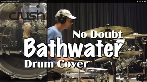 No Doubt Bathwater Drum Cover Youtube