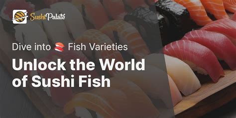 What are the different types of sushi fish available?