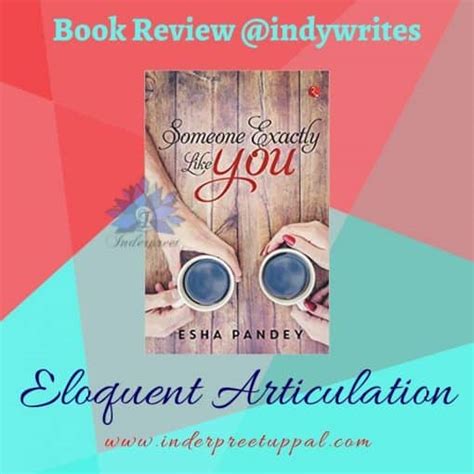 Someone Exactly Like You By Esha Pandey