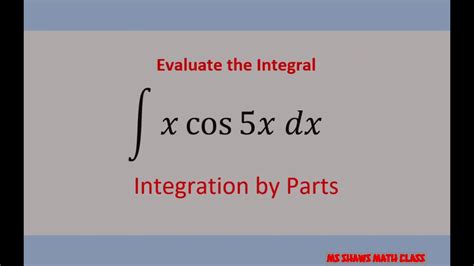 Integration By Parts X Cos 5x Dx Example 4 Liate Youtube