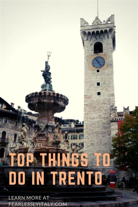 Find Out The Best Things To Do In Trento Capital Of Trentino Alto