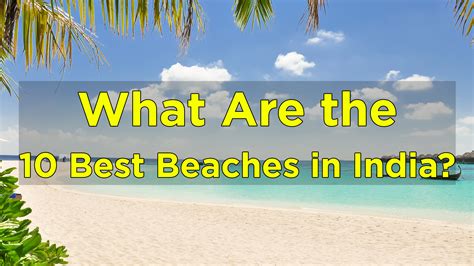 What Are The 10 Best Beaches In India HotPost