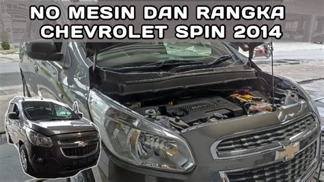 Letak Posisi Nomor Mesin Dan Rangka Chevrolet Spin Youtube