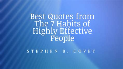 Best Quotes From The 7 Habits Of Highly Effective People Inspiration