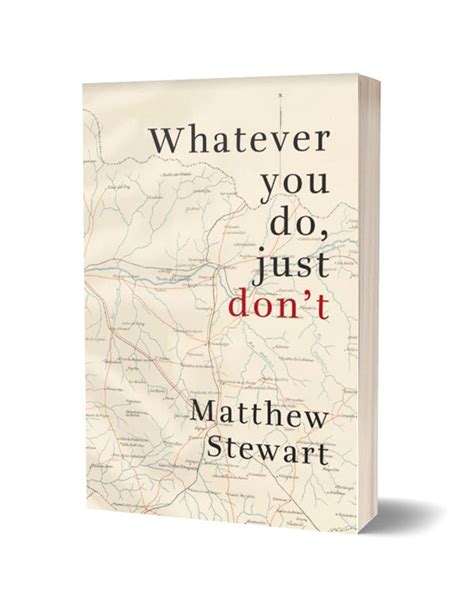 Whatever You Do Just Dont By Matthew Stewart The Poetry Book Society