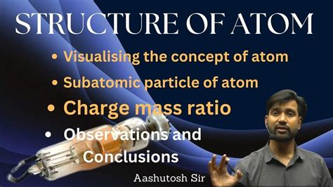 Structure Of Atom Charge Mass Ratio Chemistry Class 11 Aashutosh Sir Gof Academy Board