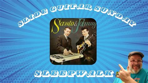 How To Play Sleepwalk By Santo Johnny A Slide Guitar Lesson