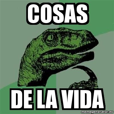 Meme Filosoraptor Cosas De La Vida