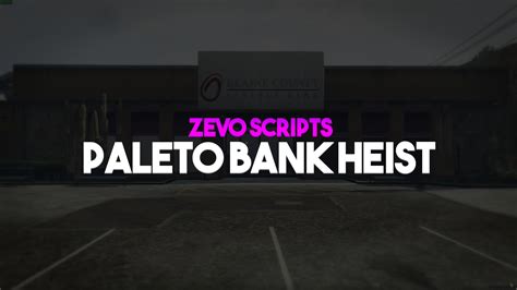 Paid Paleto Bank Robbery Esxqbvrpvrpexcustom Fivem Releases