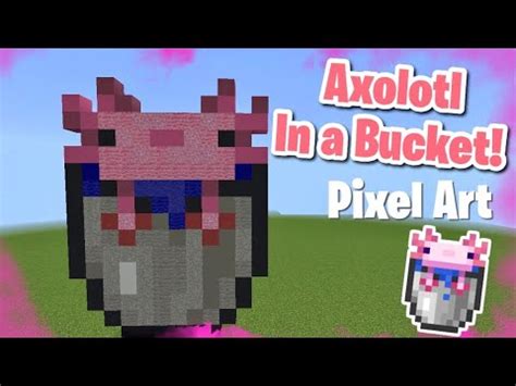 AXOLOTL IN A BUCKET Minecraft Pixel Art YouTube