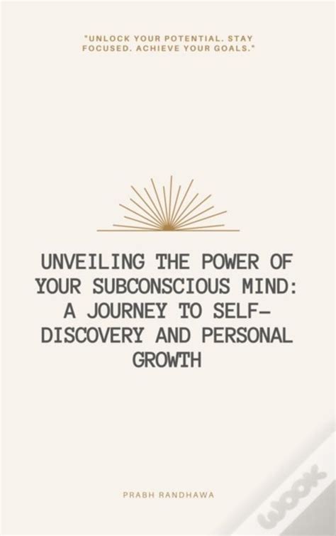 Unveiling The Power Of Your Subconscious Mind A Journey To Self