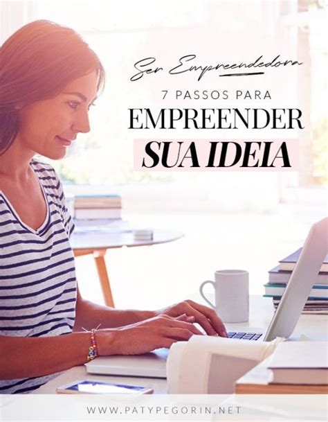 Empreendedorismo Feminino Como Ser Uma Empreendedora