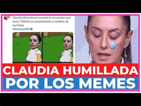 QUEDA EN RIDÍCULO los MEMES se BURLAN de SHEINBAUM y MÁYNEZ en el