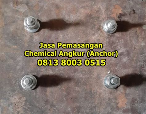 Jasa Pemasangan Chemical Angkur Anchor Chemical Anchor Indonesia