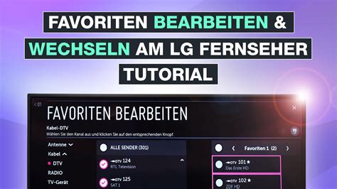 LG Fernseher Favoritenliste Speichern Wechseln So Bearbeitest Du