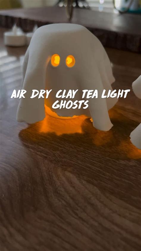 Air Dry Clay Tea Light Ghosts Air Dry Clay Diy Halloween Decorations