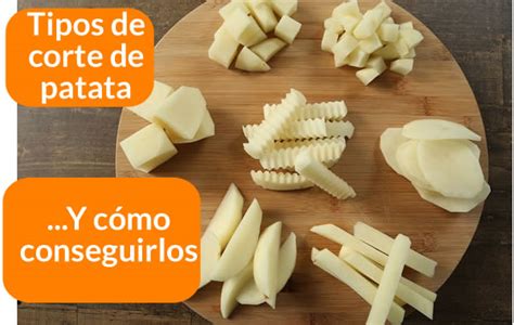 Cómo Cortar Patatas Tipos de Cortes Trucos e Inventos