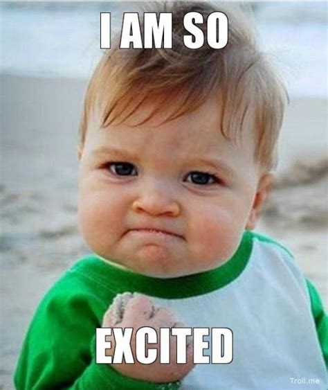 15 Cute Funny So Excited Meme Pics