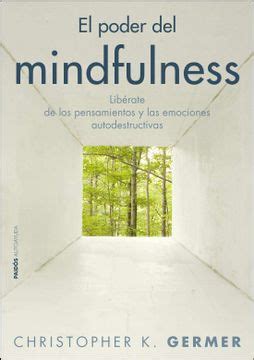 Libro El Poder del Mindfulness Libérate de los Pensamientos y las