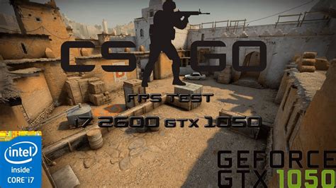 Counter Strike Global Offensive I Gtx Gameplay Fps Test