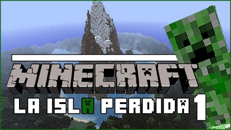 Comienza La Aventura La Isla Perdida 1 Minecraft YouTube