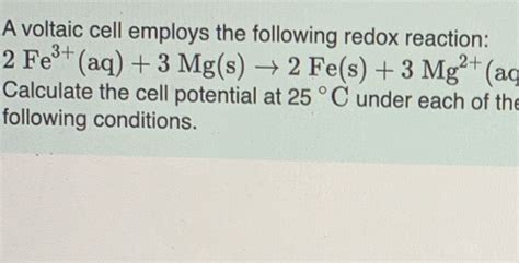 Solved A Voltaic Cell Employs The Following Redox Reaction