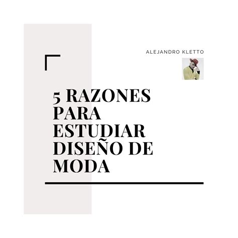 5 Razones Para Estudiar Diseno De Moda Chio Lecca Fashion School