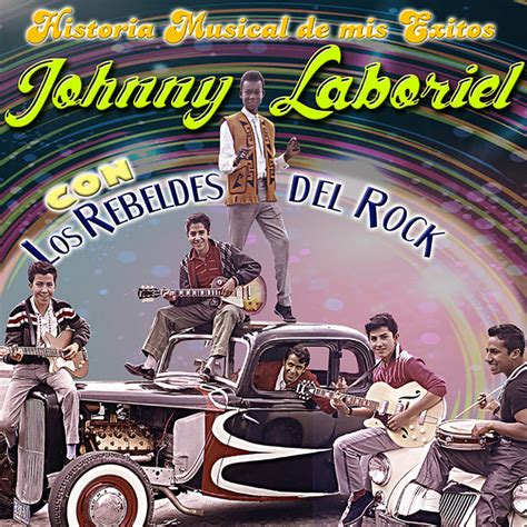 Melod A De Amor Song And Lyrics By Johnny Laboriel Los Rebeldes Del