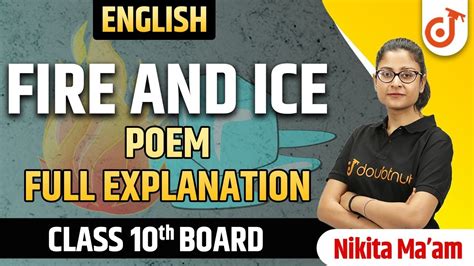 Fire And Ice Class Poem Explanation In Hindi Class English Poem