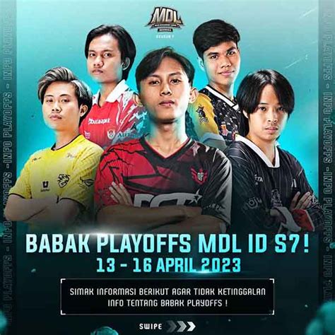 Catat Ini Jadwal Playoff MDL ID S7 Format Dan Cara Menontonnya