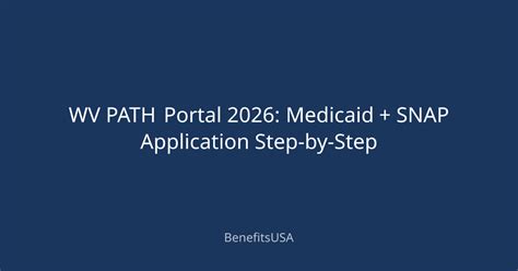 WV PATH Portal 2026: Medicaid + SNAP Application Step-by-Step ...