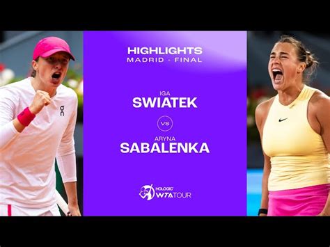 Iga Swiatek Vs Aryna Sabalenka 2024 Madrid Final