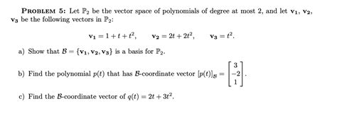 Solved Problem 5 Let P2 Be The Vector Space Of Polynomials