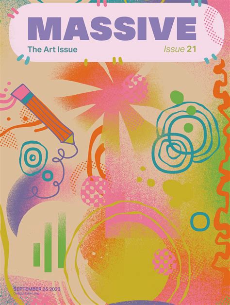 MASSIVE Issue 21: The Art Issue by Massive Magazine - Issuu
