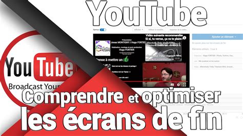 Devenir Youtubeur Comprendre Et Optimiser Les écrans De Fin Youtube