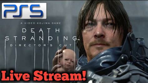 🔴 Live 🔴 Death Stranding Directors Cut Final Playthrough 😵🤦🏽‍♂️