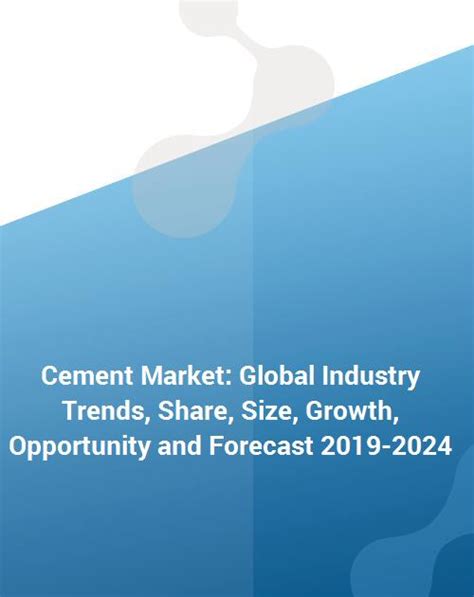 Cement Market Global Industry Trends Share Size Growth Opportunity