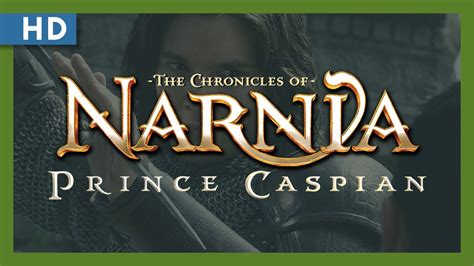 The Chronicles Of Narnia Prince Caspian 2008 Trailer Youtube