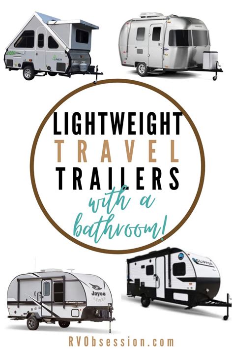 The Lightweight Travel Trailers With A Bathroom Rv Obsession