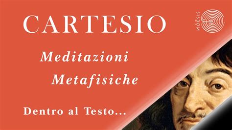 Meditazioni Metafisiche Cartesio Prima Meditazione Lettura E