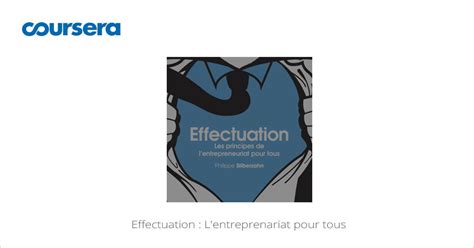 Effectuation L Entrepreneuriat Pour Tous Mooc Francophone