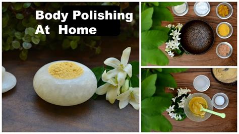 How To Do Body Polishing At Home Step By Step Skin Polishing Treatment Youtube