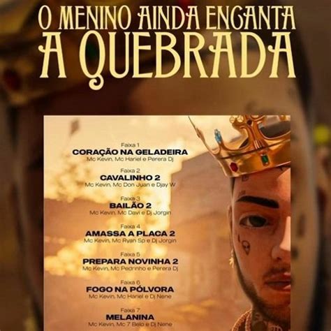 Stream Mc Kevin O Menino Ainda Encanta A Quebrada Lbum Completo By