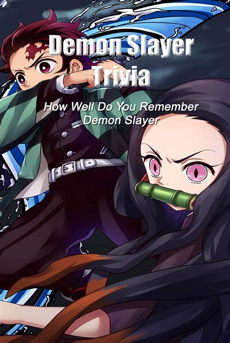 Demon Slayer Trivia How Well Do You Remember Demon Slayer By Parker Lauren Goodreads