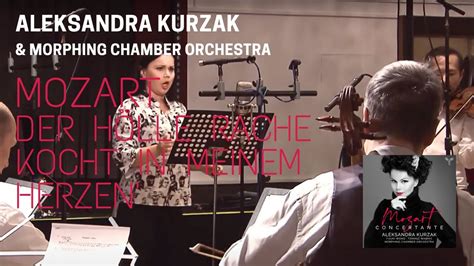 Aleksandra Kurzak Morphing Chamber Orchestra I Mozart Der H Lle