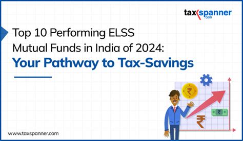 Top 10 Performing ELSS Mutual Funds In India Of 2024 Your Pathway To